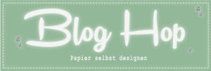 Blog Hop – Papier selbst designen