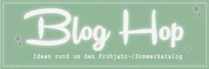 Blog Hop – Frühjahr-/Sommerkatalog
